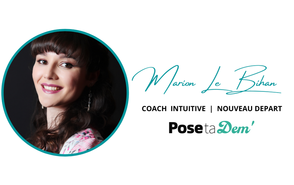 Marion Le Bihan - Coach intuitive et nouveau départ Pose ta Dem' 